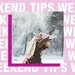 weekendtips