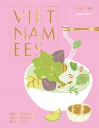 Vietnamees - Makkelijke authentieke recepten