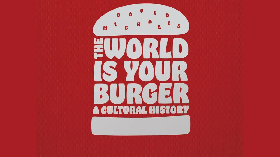 The world is your burger