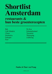 Shortlist Amsterdam - Restaurants & hun beste groenterecepten