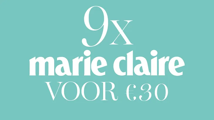 Dit wil je: 9x Marie Claire voor slechts €30
