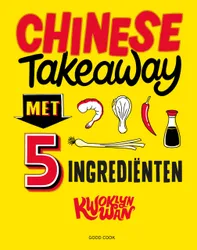Chinese Takeaway - Met 5 ingrediënten
