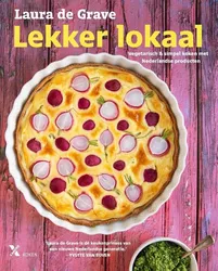 Lekker lokaal - Vegetarisch en simpel koken met Nederlandse producten