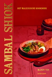 SAMBAL SHIOK - Het Maleisische kookboek
