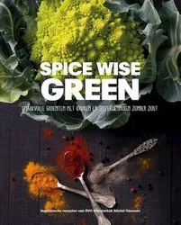 Spice Wise Green – Smaakvolle groenten met kruiden en specerijenmixen zonder zout