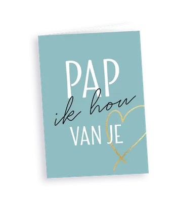 'Pap ik hou van je'