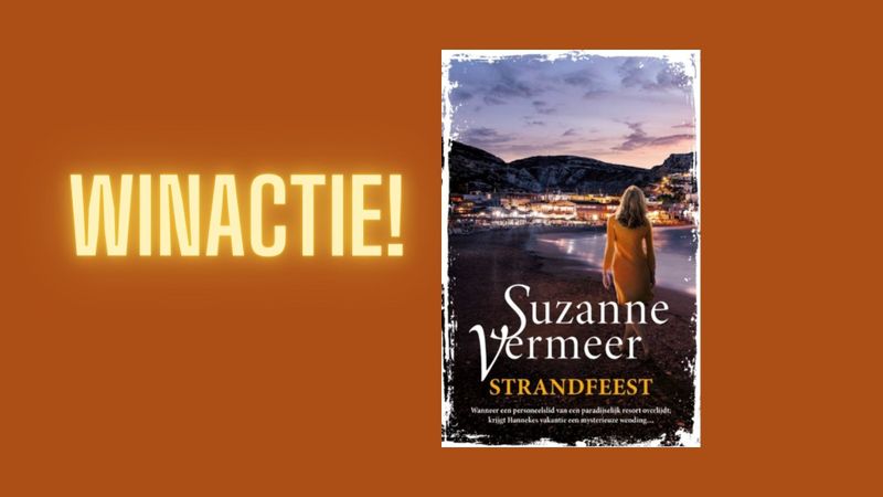 Win Strandfeest, de nieuwe thriller van Suzanne Vermeer! | Nouveau